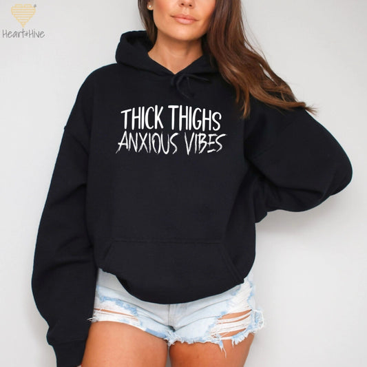 Thick Thighs Anxious Vibes // Pullovers // 2 Colors