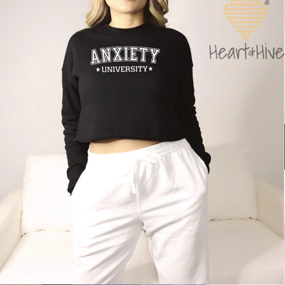 Anxiety University // Crop Hoodie & Crew Fleece // 4 COLORS