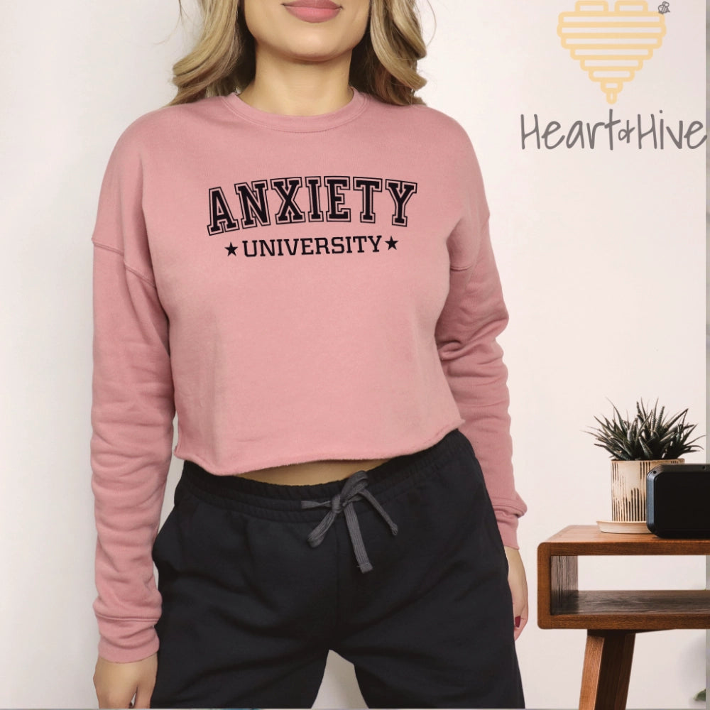 Anxiety University // Crop Hoodie & Crew Fleece // 4 COLORS