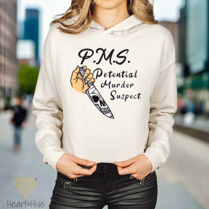 PMS - Potential Murder Suspect // Cropped Hoodie & Crew Fleece // 4 COLORS