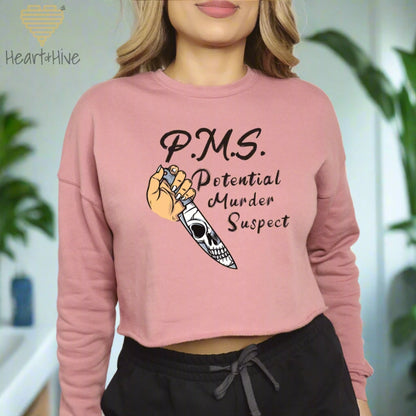 PMS - Potential Murder Suspect // Cropped Hoodie & Crew Fleece // 4 COLORS