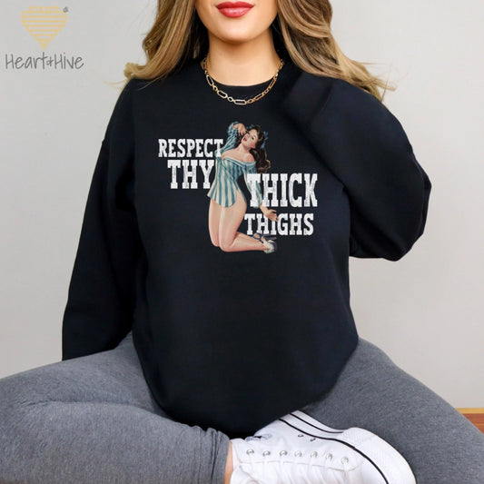 Respect Thy Thick Thighs // Pullovers // 2 Colors